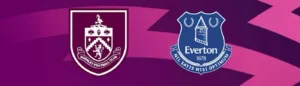 Betesporte Everton FC vs Burnley FC